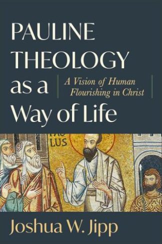 9781540968951 Pauline Theology As A Way Of Life