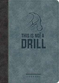 9781546015321 This Is Not A Drill Journal