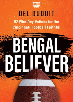 9781563097003 Bengal Believer : 52 Who-Dey-Votions For The Cincinnati Football Faithful