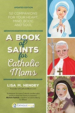 9781594712739 Book Of Saints For Catholic Moms