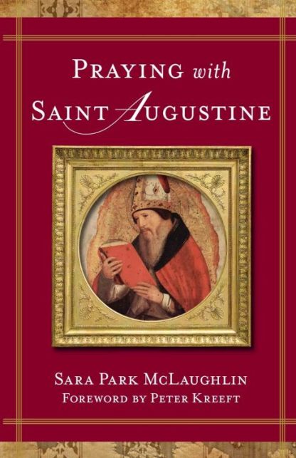 9781644138649 Praying With Saint Augustine