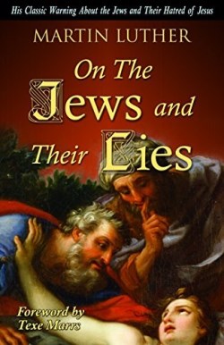 9781930004894 On The Jews And Their Lies