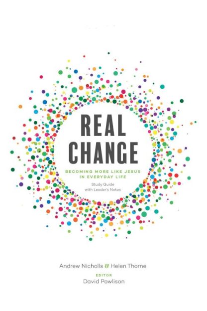 9781948130035 Real Change : Becoming More Like Jesus In Everyday Life