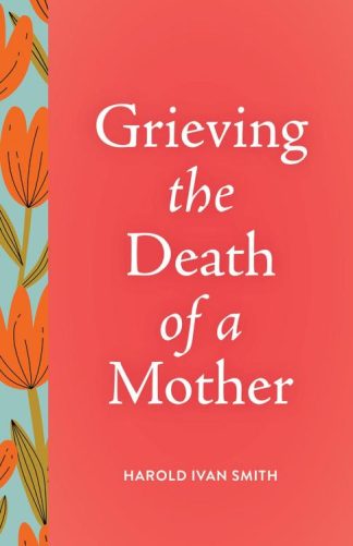 9798889831921 Grieving The Death Of A Mother