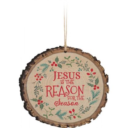 656200199084 Jesus Is The Reason Sliced Log (Ornament)