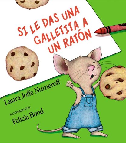 9780060254384 Si Le Das Una Galletita A Un R - (Spanish)