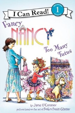 9780062083074 Fancy Nancy Too Many Tutus Level 1