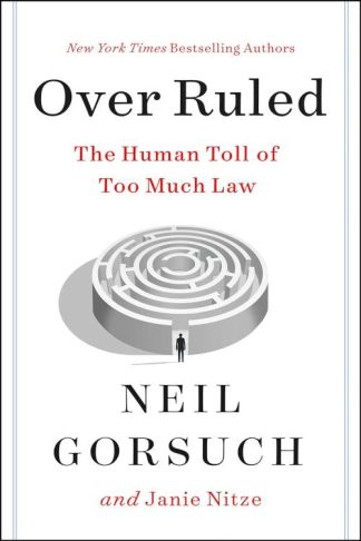 9780063238473 Over Ruled : The Human Toll Of Too Much Law