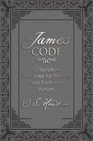 9780718040130 James Code : 52 Scripture Principles For Putting Your Faith Into Action