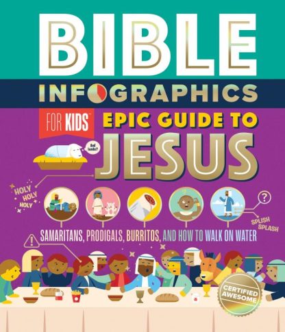 9780736984218 Bible Infographics For Kids Epic Guide To Jesus