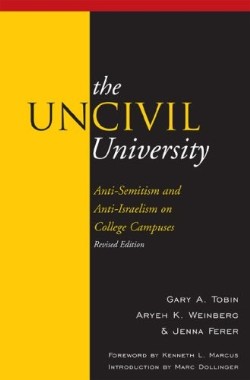 9780739132661 UnCivil University : Anti Semitism And Anti Israelism On College Campuses (Revis