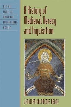 9780742555761 History Of Medieval Heresy And Inquisition