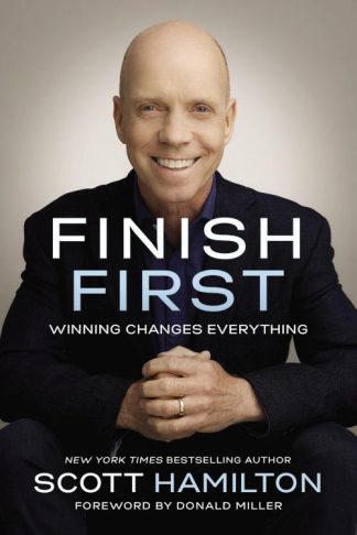 9780785216629 Finish First : Winning Changes Everything