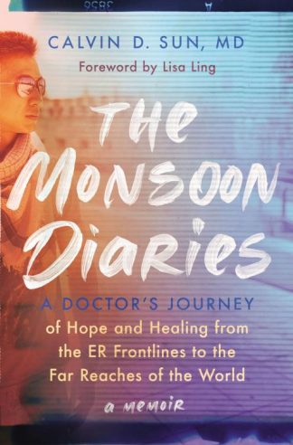 9780785291756 Monsoon Diaries : A Doctor's Journey Of Hope And Healing From The ER Frontl