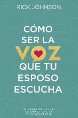 9780789928382 Como Ser La Voz Que Tu Esposo - (Spanish)