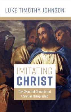 9780802883100 Imitating Christ : The Disputed Character Of Christian Discipleship