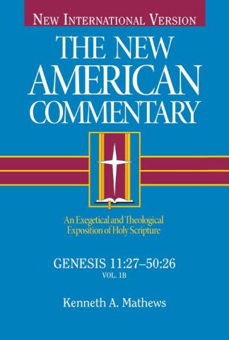 9780805401417 Genesis 11:27-50:26 : An Exegetical And Theological Exposition Of Holy Scri