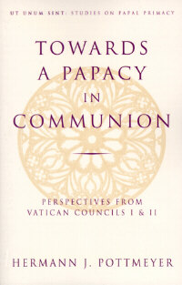 9780824517762 Towards A Papacy In Communion