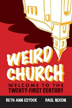 9780829820348 Weird Church : Welcome To The Twenty-First Century