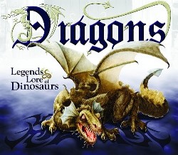 9780890515587 Dragons : Legends And Lore Of Dinosaurs