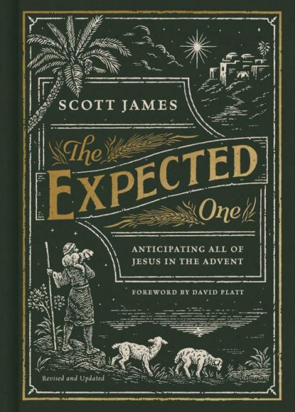 9781087752419 Expected One : Anticipating All Of Jesus In The Advent (Expanded)