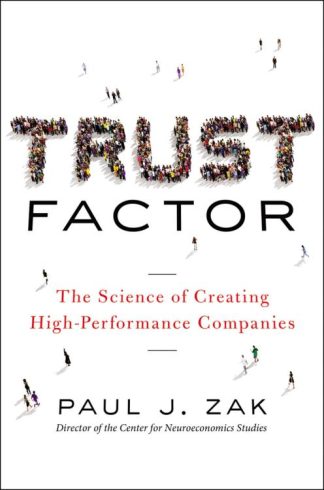 9781400238736 Trust Factor : The Science Of Creating High-Performance Companies