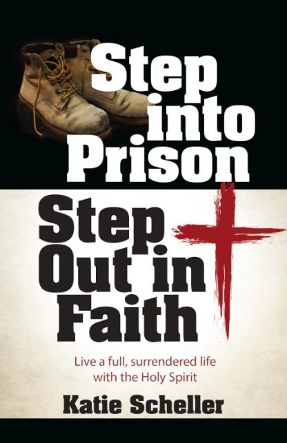 9781424566129 Step Into Prison Step Out In Faith