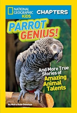 9781426317705 Parrot Genius : And More True Stories Of Amazing Animal Talents