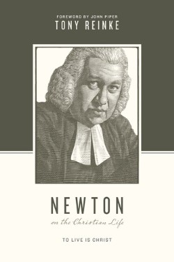 9781433539718 Newton On The Christian Life