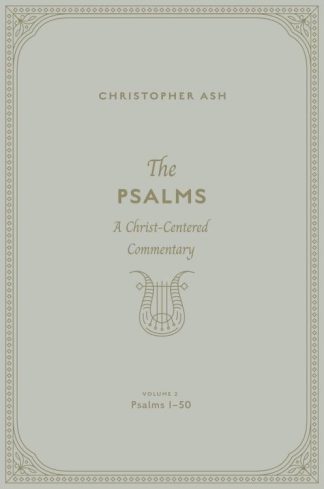 9781433563898 Psalms A Christ Centered Commentary Volume 2