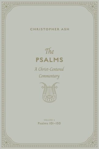 9781433563973 Psalms A Christ Centered Commentary Volume 4