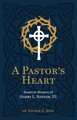 9781527111417 Pastors Heart : Essays In Memory Of Harry L. Reeder III