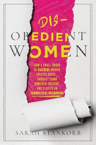 9781546003816 Disobedient Women : How A Small Group Of Faithful Women Exposed Abuse