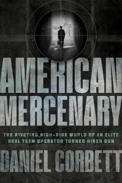 9781546006190 American Mercenary : The Riveting