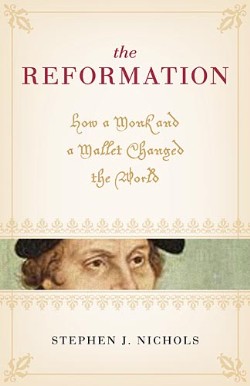 9781581348293 Reformation : How A Monk And Mallet Changed The World