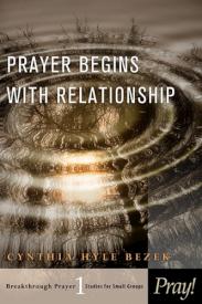 9781615219766 Prayer Begins With Relationship 1