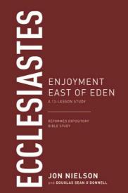 9781629956329 Ecclesiastes : Enjoyment East Of Eden