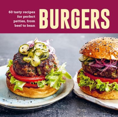 9781788796002 Burgers : 60 Tasty Recipes For Perfect Patties