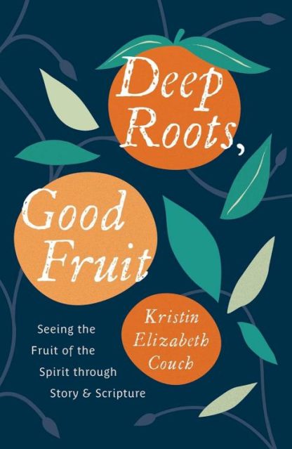 9781802541090 Deep Roots Good Fruit