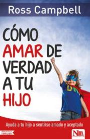 9781941538524 Como Amar De Verdad A Tu Hijo - (Spanish)