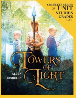 9781962562058 Towers Of Light Complete Series Of Unit Studies Grades 3-6 Plus