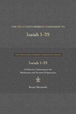 9798400500343 Preachers Hebrew Companion To Isaiah 1--39