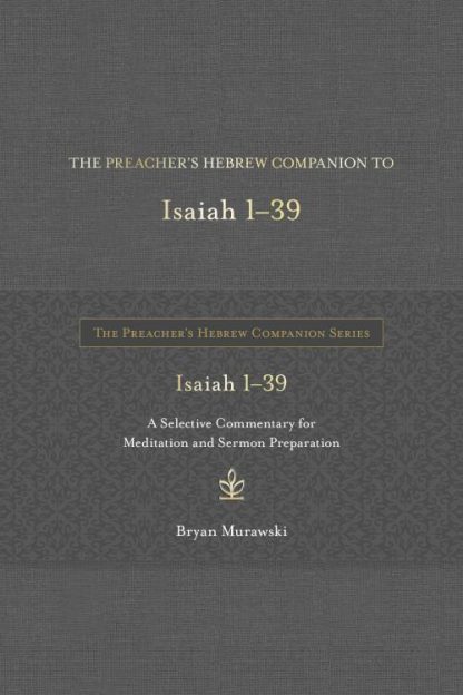 9798400500343 Preachers Hebrew Companion To Isaiah 1--39