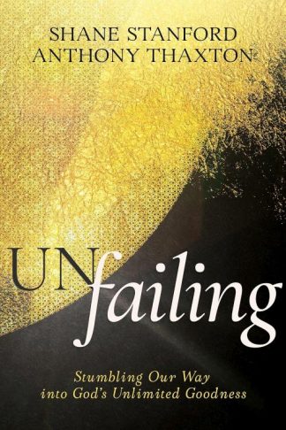 9798887693248 Un Failing : Stumbling Our Way Into God's Unlimited Goodness