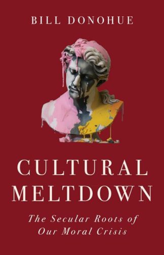 9798889112464 Cultural Meltdown : The Secular Roots Of Our Moral Crisis