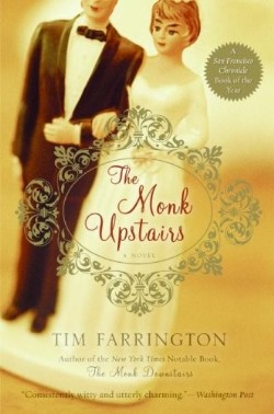 9780060859565 Monk Upstairs : A Novel