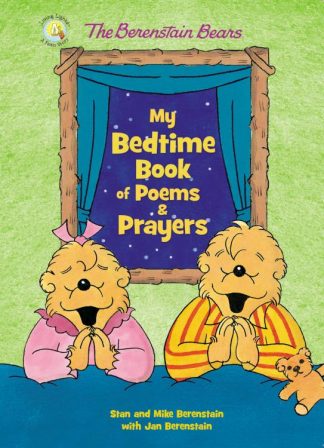 9780310769224 Berenstain Bears My Bedtime Book Of Poems And Prayers