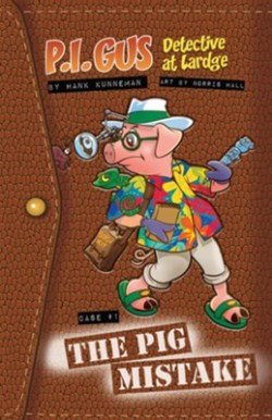 9780768472998 P I Gus Detective At Large Case 1 The Pig Mistake