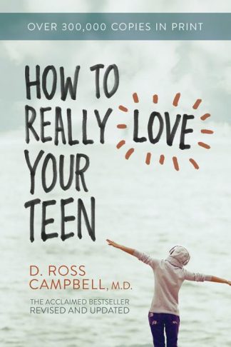 9780781412513 How To Really Love Your Teen (Revised)