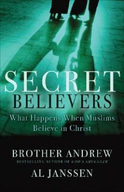 9780800732646 Secret Believers : What Happens When Muslims Believe In Christ (Reprinted)